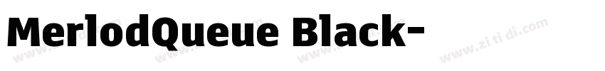 MerlodQueue Black字体转换